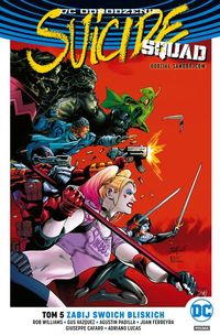 Suicide Squad Tom 5 Zabij swoich bliskich