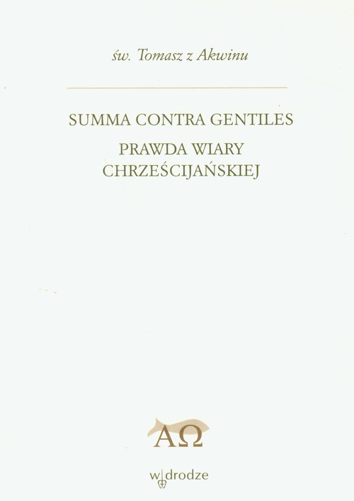 Summa contra gentiles. Prawda wiary chrześcijańskiej, tom 3