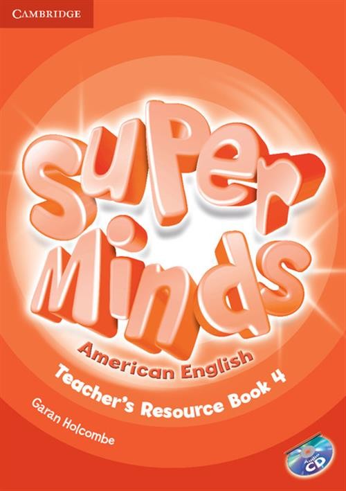 Super Minds American English Teacher's Resource Book 4 + CD