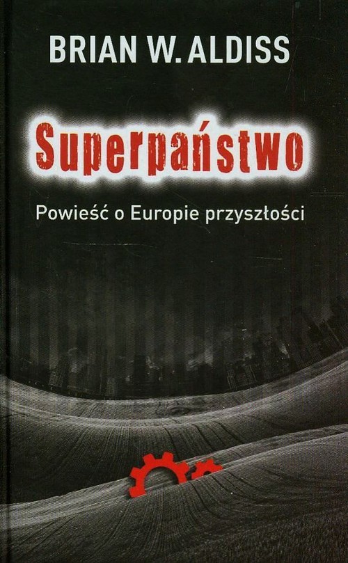 Superpaństwo. Powieść o Europie przyszłości