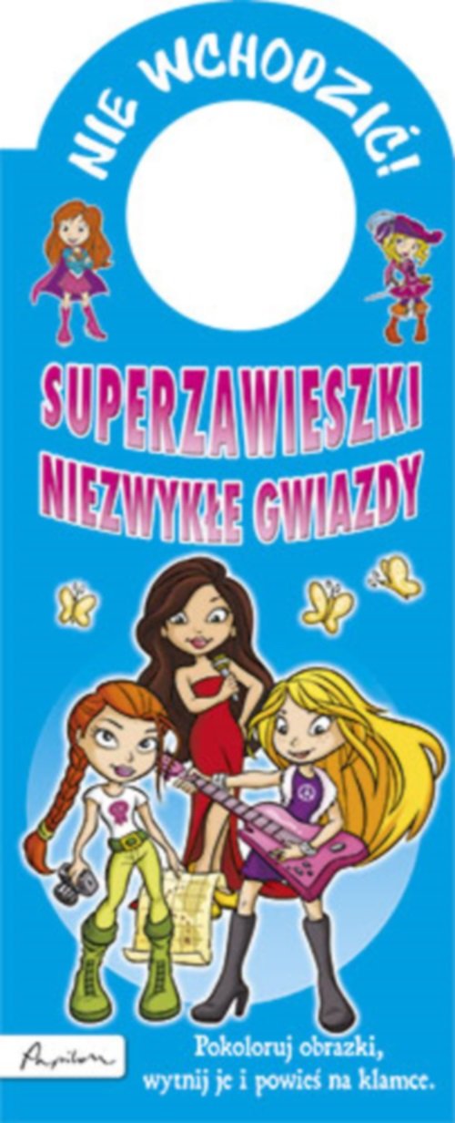 Nie wchodzić! Superzawieszki. Niezwykłe gwiazdy