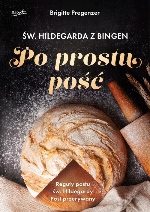 Św. Hildegarda z Bingen Po prostu pość wyd.2