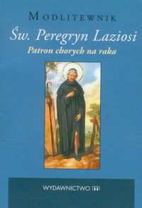 Św. Peregryn Laziosi Patron chorych na raka