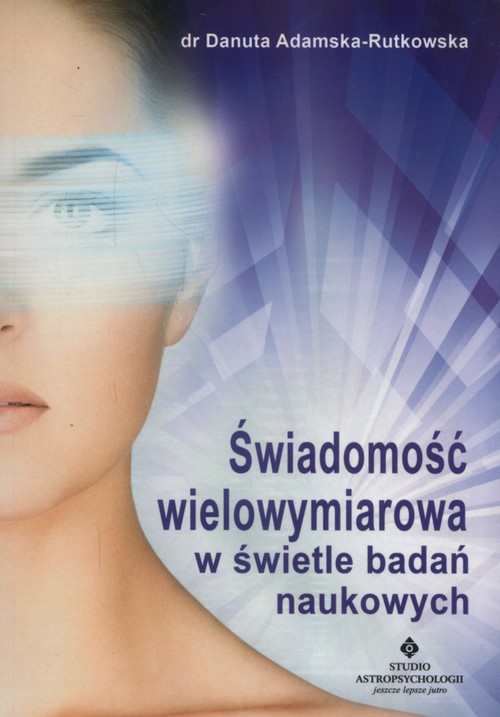 Świadomość wielowymiarowa w świetle badań naukowych