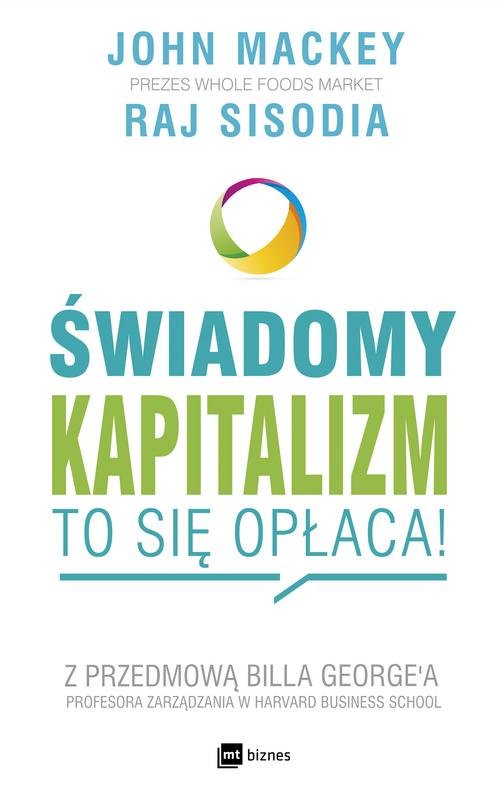 Świadomy kapitalizm to się opłaca