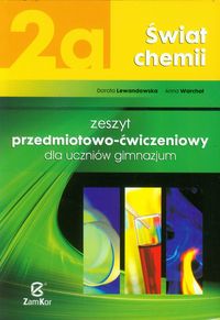 Świat chemii 2a Zeszyt przedmiotowo-ćwiczeniowy