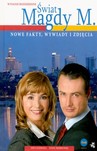 Świat Magdy M. Nowe fakty, wywiady i zdjęcia