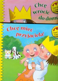 Świat Małej Księżniczki Chcę wrócić do domu! / Chcę mieć przyjaciela!