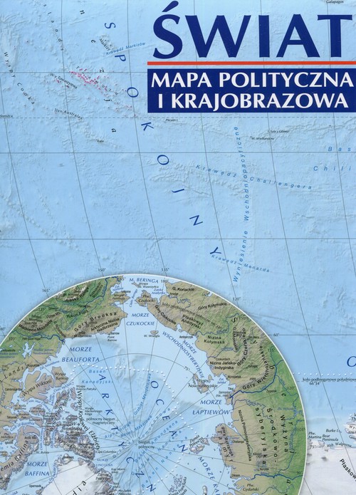 Świat Mapa polityczna i krajobrazowa 1:31 000 000