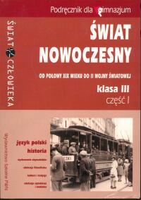Świat nowoczesny 3 Podręcznik Część 1 Od połowy XIX wieku do II wojny światowej