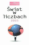 ŚWIAT W LICZBACH 2003