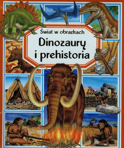 Świat w obrazkach. Dinozaury i prehistoria