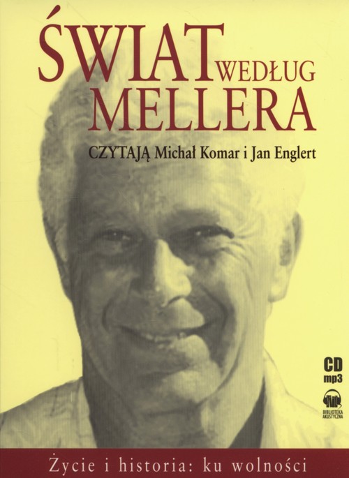 Świat według Mellera. Życie i historia: ku wolności - książka audio na 1 CD (format mp3)