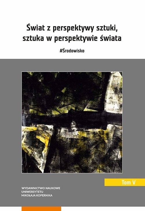 Świat z perspektywy sztuki sztuka w perspektywie świata