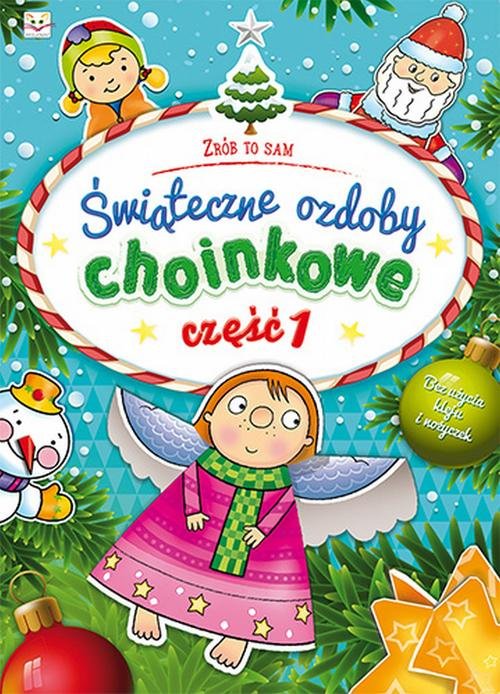 Świąteczne ozdoby choinkowe Część 1