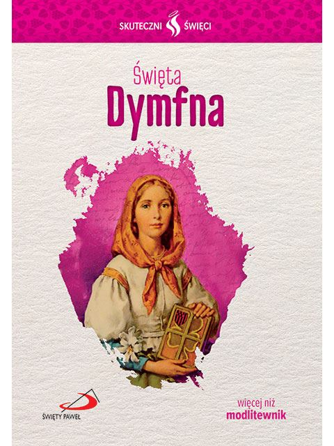 Święta dymfna skuteczni święci