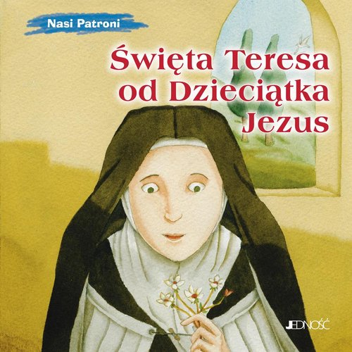 Święta Teresa od Dzieciątka Jezus