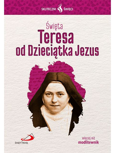 Święta teresa od dzieciątka Jezus skuteczni święci