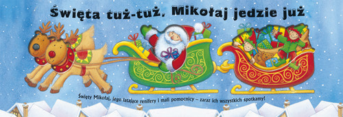 Święta tuż-tuż. Mikołaj jedzie już