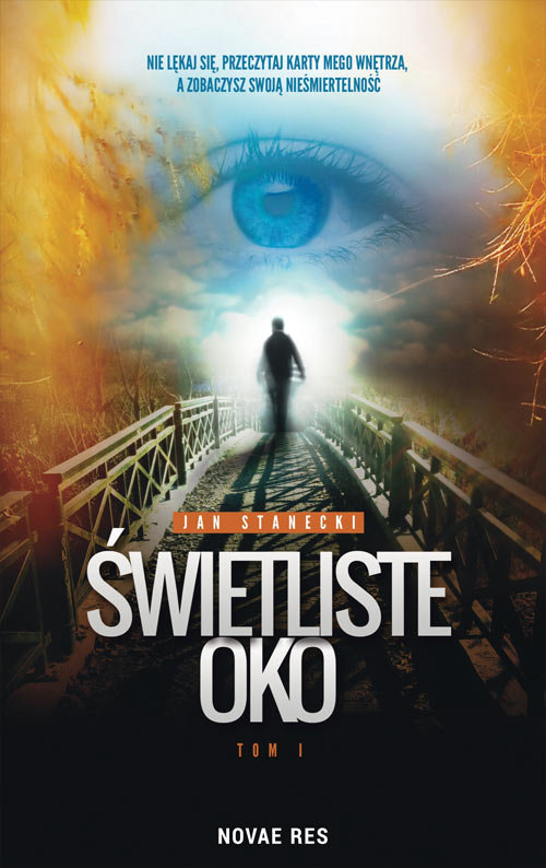 Świetliste Oko. Tom 1