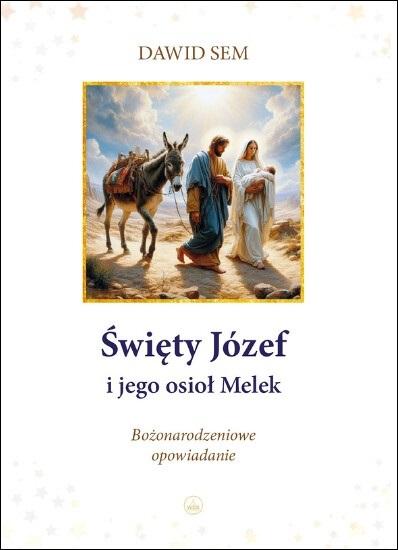 Święty Józef i jego osioł Melek Bożonarodzeniowe opowiadanie