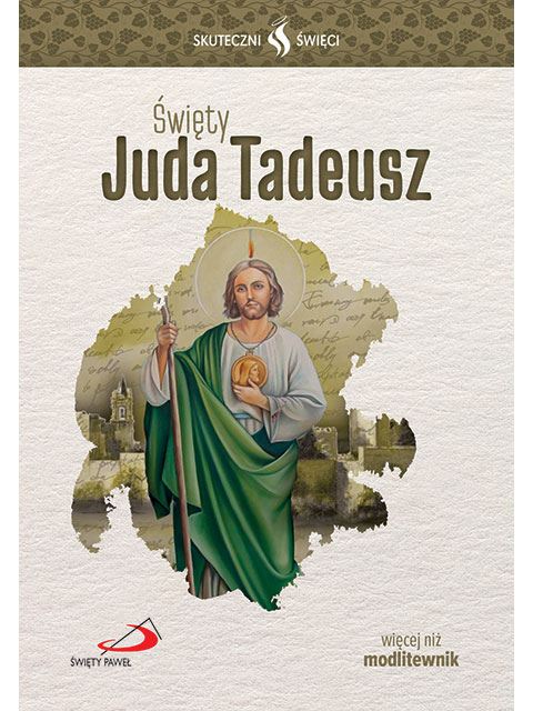 Święty juda tadeusz skuteczni święci