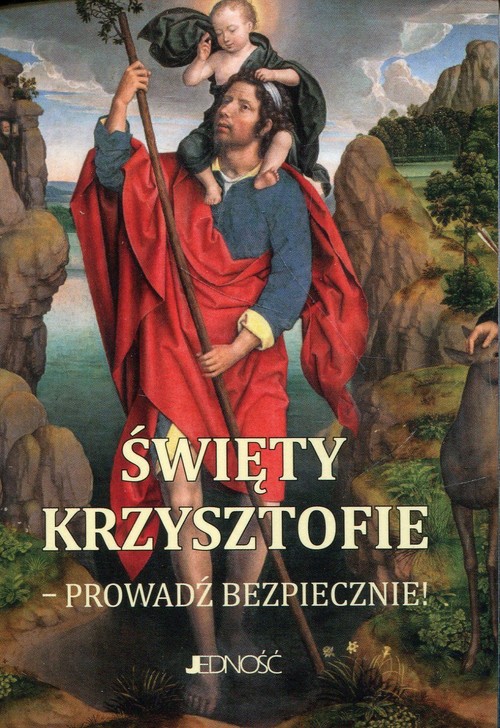 Święty Krzysztofie Prowadź bezpiecznie modlitewnik