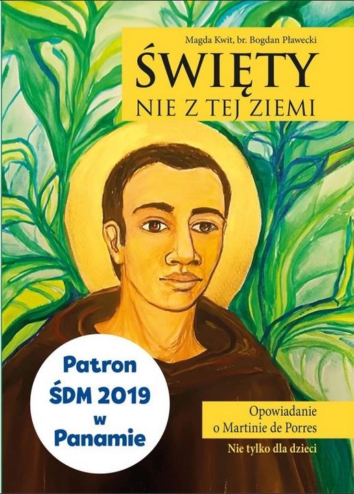 Święty nie z tej ziemi. Opowieść o Martinie de Porres