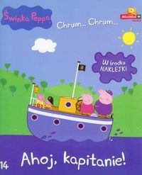 Świnka Peppa. Chrum... Chrum... Część 14. Ahoj, kapitanie!