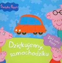Świnka Peppa Dziękujemy samochodziku