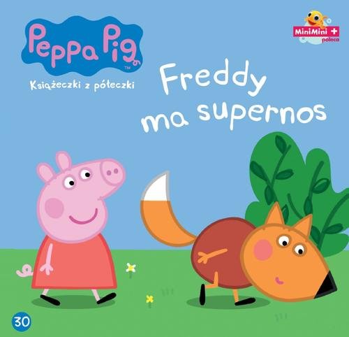 Świnka Peppa. Książeczki z półeczki 30. Freddy ma supernos