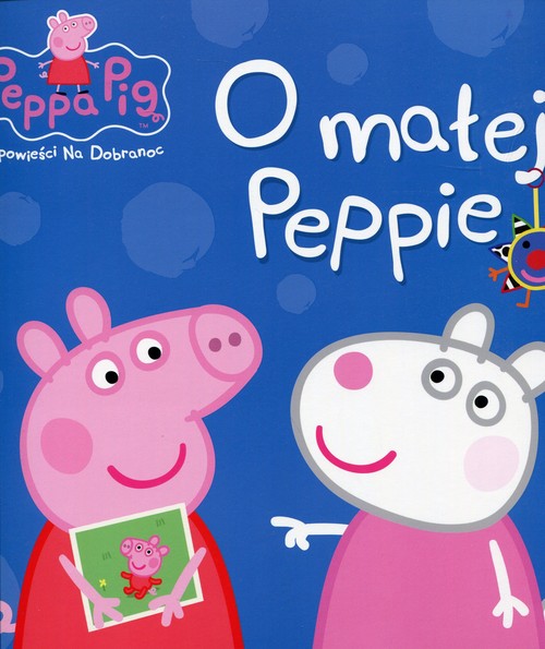 Świnka Peppa Opowieści na dobranoc O małej Peppie