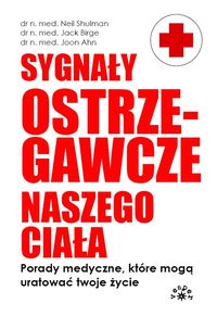 Sygnały ostrzegawcze naszego ciała. Porady medyczne, które mogą uratować twoje życie.