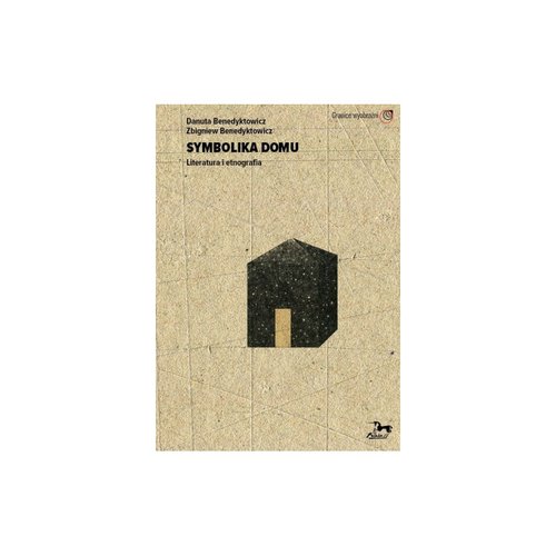 Symbolika domu Literatura i etnografia