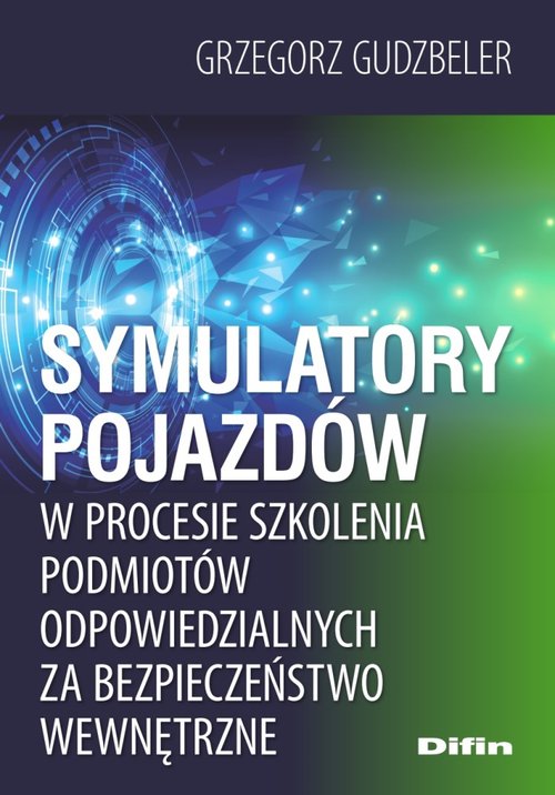 Symulatory pojazdów w procesie szkolenia podmiotów odpowiedzialnych za bezpieczeństwo wewnętrzne