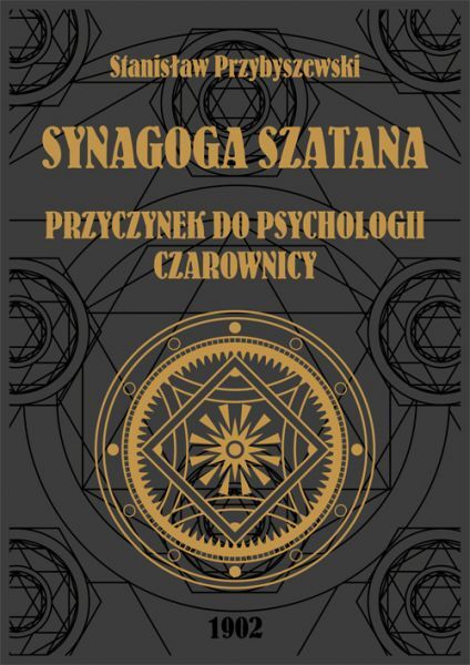 Synagoga szatana. Przyczynek do psychologii czarownicy