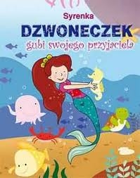 Syrenka Dzwoneczek gubi swojego przyjaciela