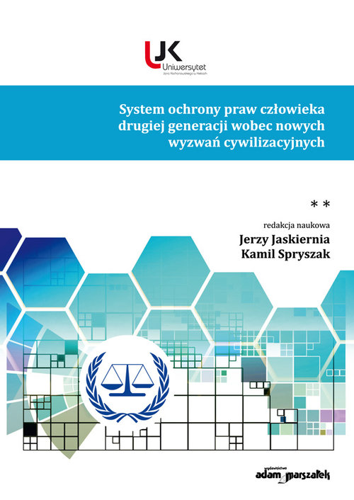 System ochrony praw człowieka drugiej generacji wobec nowych wyzwań cywilizacyjnych Tom 2