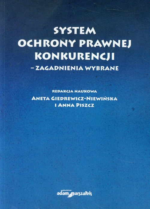 System ochrony prawnej konkurencji zagadnienia wybrane