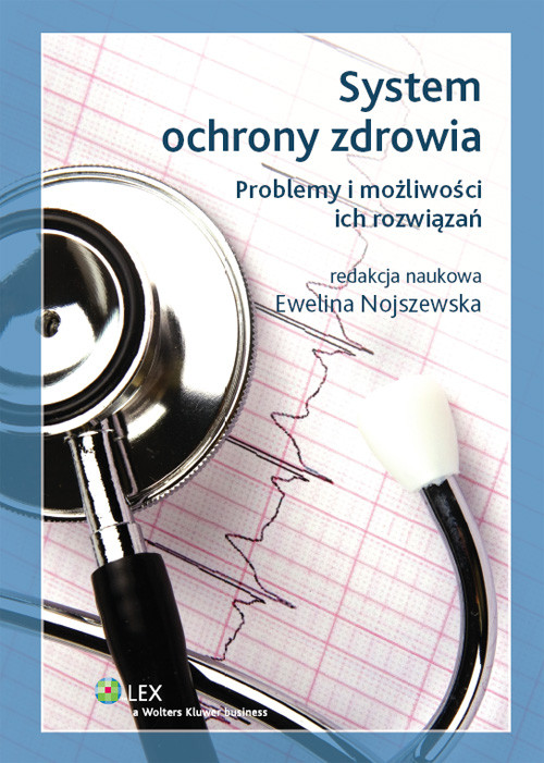 System ochrony zdrowia. Problemy i możliwości ich rozwiązań