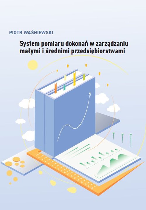 System pomiaru dokonań w zarządzaniu małymi i średnimi przedsiębiorstwami