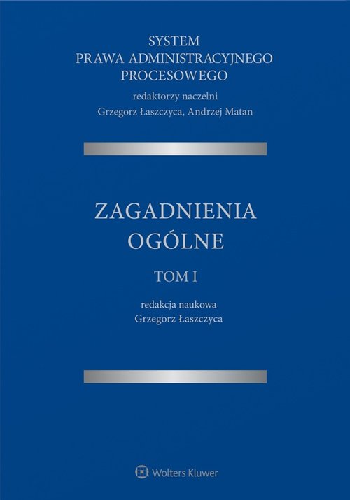 System Prawa Administracyjnego Procesowego Tom 1 Zagadnienia ogólne