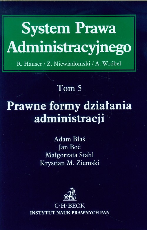 System Prawa Administracyjnego tom 5 Prawne formy działania administracji