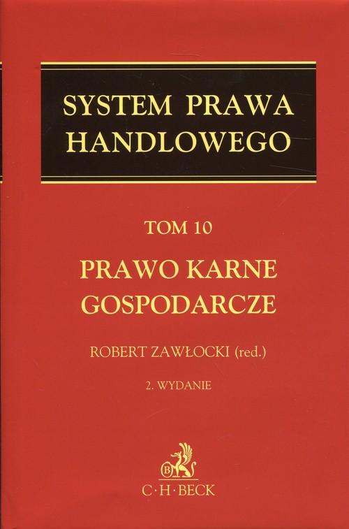 System Prawa Handlowego Tom 10 Prawo karne gospodarcze