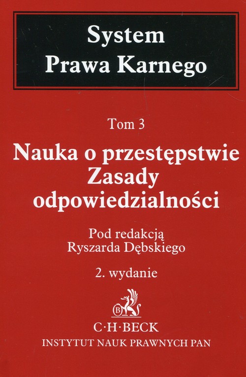 System Prawa Karnego Tom 3 Nauka o przestępstwie Zasady odpowiedzialności