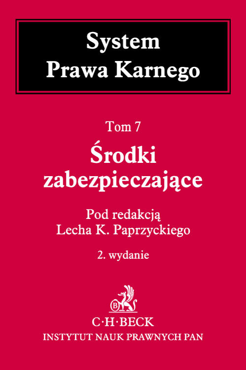 System prawa karnego. Tom 7. Środki zabezpieczające