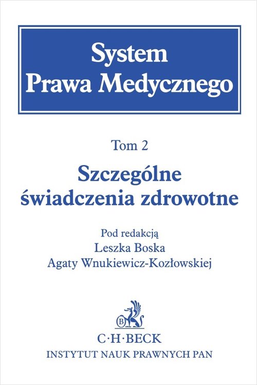 System Prawa Medycznego Tom 2 Szczególne świadczenia zdrowotne