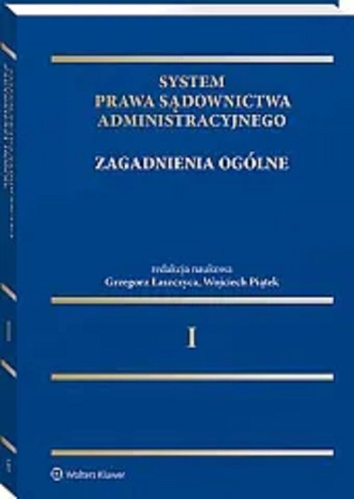 System Prawa Sądownictwa Administracyjnego Tom 1 Zagadnienia ogólne
