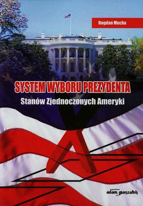 System wyboru prezydenta Stanów Zjednoczonych Ameryki