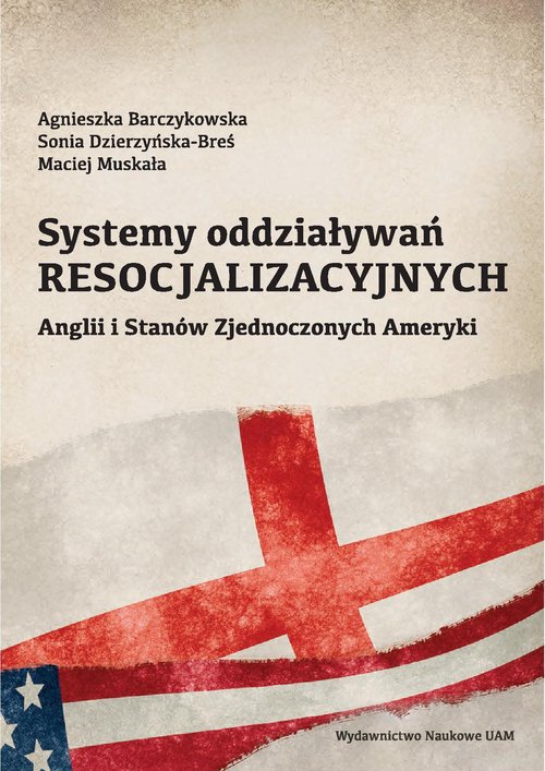 Systemy oddziaływań resocjalizacyjnych Anglii i Stanów Zjednoczonych Ameryki